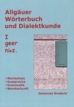 Das Allgäuer Wörterbuch und Dialektkunde - Autor: Johannes Rinderle