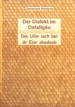Der Dialekt im Ostallgäu - Autor: Johannes Rinderle