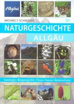 Naturgeschichte Allgäu - Autor: Michael F. Schneider