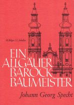 Ein Allgäuer Barock Baumeister - Autor: H.Bilger/L.Scheller
