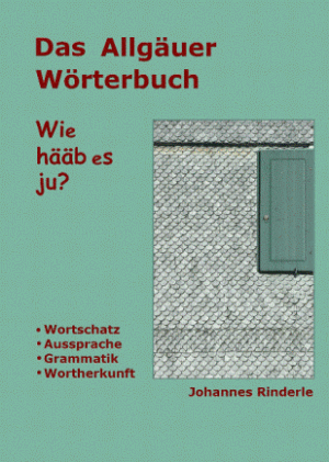 Das Allgäuer Wörterbuch